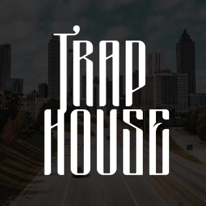 Thug Life的專輯Trap House