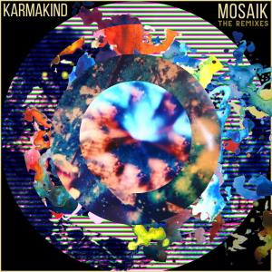 อัลบัม Mosaik (The Remixes) ศิลปิน Karmakind