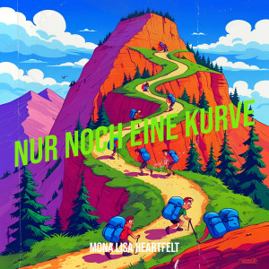 收聽Mona Lisa Heartfelt的Nur Noch Eine Kurve歌詞歌曲