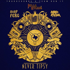 TrakkSounds的專輯Never Tipsy (feat. Killa Kyleon, A$AP Ferg & Maxo Kream) (Explicit)