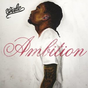 Wale的專輯Ambition (Deluxe Version)
