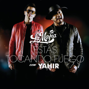 อัลบัม Estás Tocando Fuego ศิลปิน La Mafia