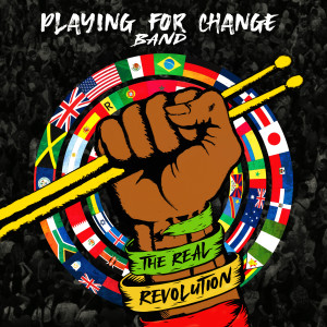 อัลบัม The Real Revolution ศิลปิน Playing for Change Band