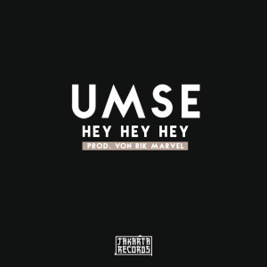ดาวน์โหลดและฟังเพลง Hey Hey Hey พร้อมเนื้อเพลงจาก Umse