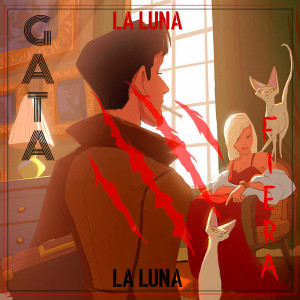 Dengarkan lagu Gata Fiera (Explicit) nyanyian La Luna dengan lirik