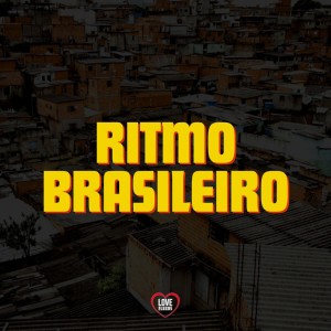 อัลบัม Ritmo Brasileiro (Explicit) ศิลปิน Love Fluxos