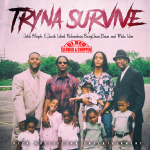 Album Tryna Survive (DJ Red Slowed & Chopped) [Explicit] from 