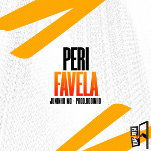 收聽Juninho MC的Peri Favela歌詞歌曲