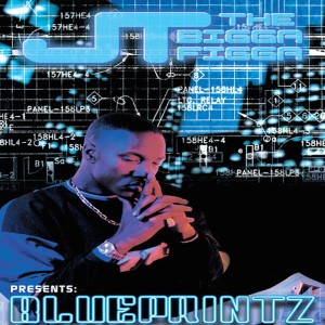 Album Blueprintz (Explicit) from JT The Bigga Figga