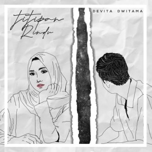 Listen to Titipan Rindu song with lyrics from Devita Dwitama