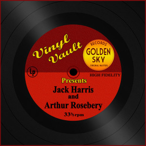Vinyl Vault Presents Jack Harris and Arthur Rosebery