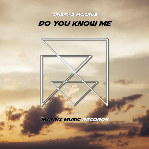 收聽Crispy的Do You Know Me (Radio Mix)歌詞歌曲