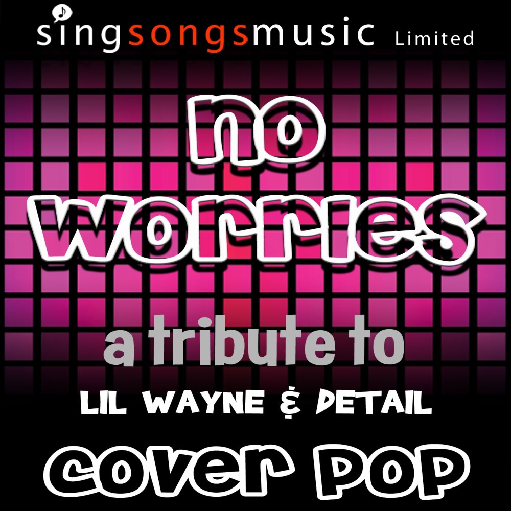 No Worries (Tribute)