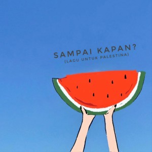 Dengarkan Sampai Kapan (Lagu Untuk Palestina) (Acoustic) lagu dari Ruls Project dengan lirik