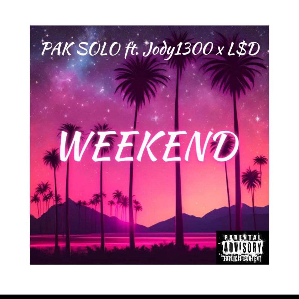 WEEKEND PAK SOLO (feat. Jody1300 & L$D) (Explicit)