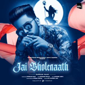 ดาวน์โหลดและฟังเพลง Jai Bholenaath พร้อมเนื้อเพลงจาก Nawaab Saab