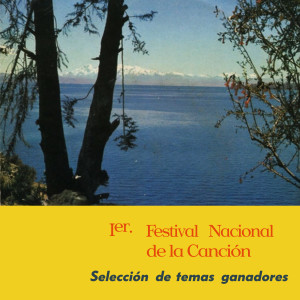 Album 1er. Festival Nacional de La Canción (Selección de Temas Ganadores) from 