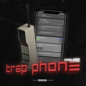 Stanlee的專輯Trap Phone (Explicit)
