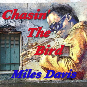 Miles Davis的專輯Chasin' The Bird