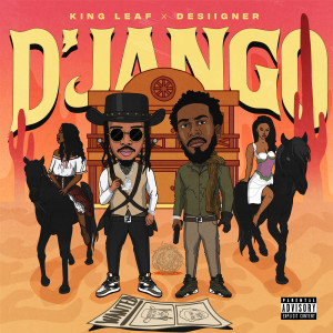 ดาวน์โหลดและฟังเพลง Django (Explicit) พร้อมเนื้อเพลงจาก King Leaf