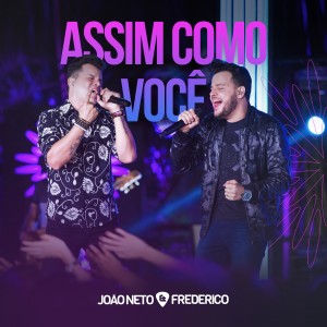 ดาวน์โหลดและฟังเพลง Assim Como Você (Ao Vivo) พร้อมเนื้อเพลงจาก Joao Neto & Frederico