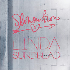 收聽Linda Sundblad的Slow Motion (Moqel Poolside Mix)歌詞歌曲