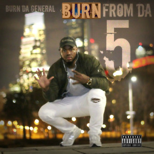 ดาวน์โหลดและฟังเพลง Riding from da 5 (Explicit) พร้อมเนื้อเพลงจาก Burn Da General