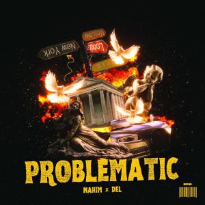 收聽Del的Problematic (Explicit)歌詞歌曲