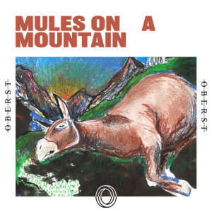 Album Mules on a Mountain from Oberst