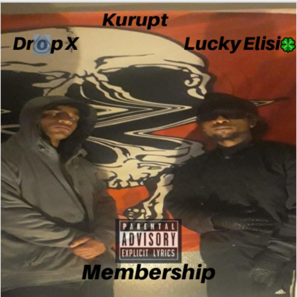 Membership(feat. Drop X, Kurupt, Legion Beats & Anno Domini Beats) (Explicit)