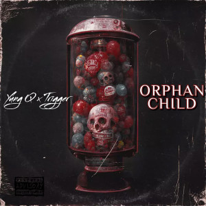 Orphan Child (Explicit)