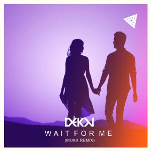 Album Wait for Me (Mokx Remix) (Radio Edit) from Mokx