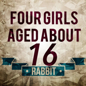 收聽Four Girls Aged About 16的Rabbit歌詞歌曲
