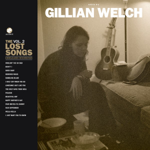 อัลบัม Boots No. 2: The Lost Songs, Vol. 2 ศิลปิน Gillian Welch