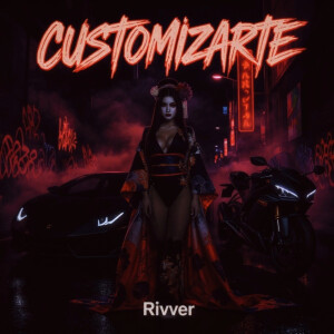 Listen to Customizarte (Explicit) song with lyrics from Rivver
