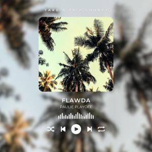 收聽Paulie Playoff的Flawda (Explicit)歌詞歌曲