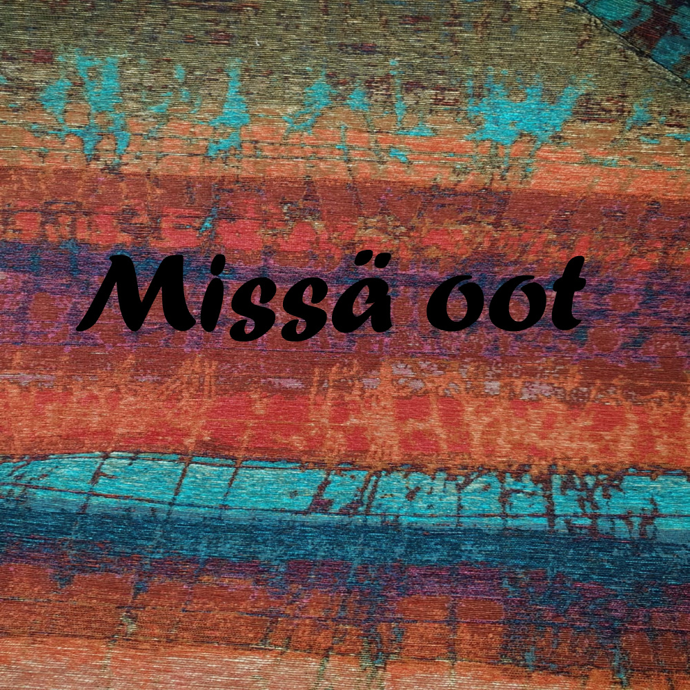 Missä oot