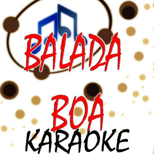 ดาวน์โหลดและฟังเพลง Balada Boa (Karaoke Version) พร้อมเนื้อเพลงจาก Karaoke