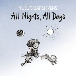 Yusuf / Cat Stevens的專輯All Nights, All Days