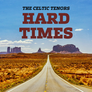 The Celtic Tenors的專輯Hard Times