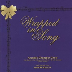 Amabile Chamber Choir的專輯Wrapped in Song