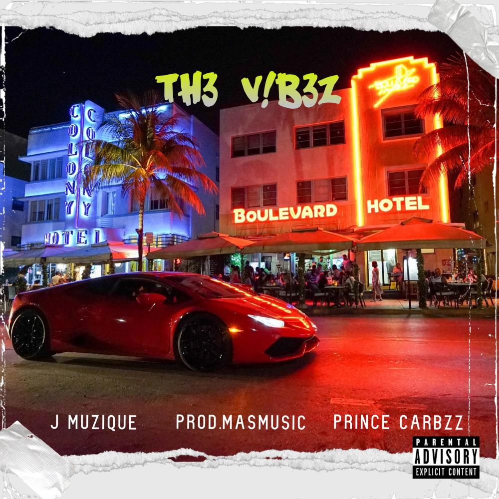 Th3 V!b3z (feat. Prince Carbzz) (Explicit)