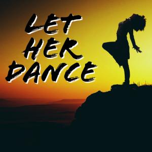 收聽Brent Hutchinson的Let Her Dance歌詞歌曲