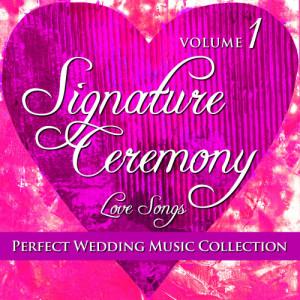 Sugo Music Artists的專輯Perfect Wedding Music Collection: Signature Ceremony - Love Songs, Vol. 1