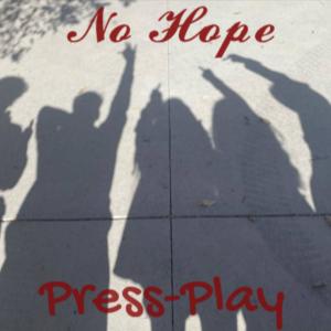 Press Play的專輯No Hope (Explicit)