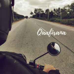 Listen to Qaafirana song with lyrics from Arijit Anand