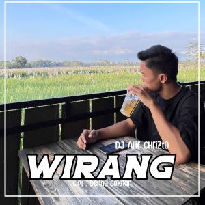 Dengarkan Wirang (Remix) lagu dari Dj Alif Chrizto dengan lirik