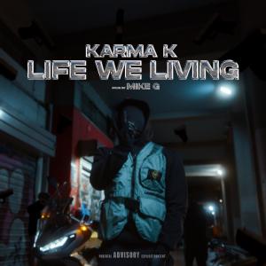 อัลบัม Life We Living (Explicit) ศิลปิน Karma K