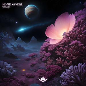 Dengarkan lagu Never Give In nyanyian Twomuch dengan lirik