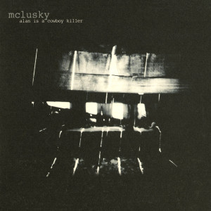 ดาวน์โหลดและฟังเพลง Alan Is a Cowboy Killer พร้อมเนื้อเพลงจาก Mclusky